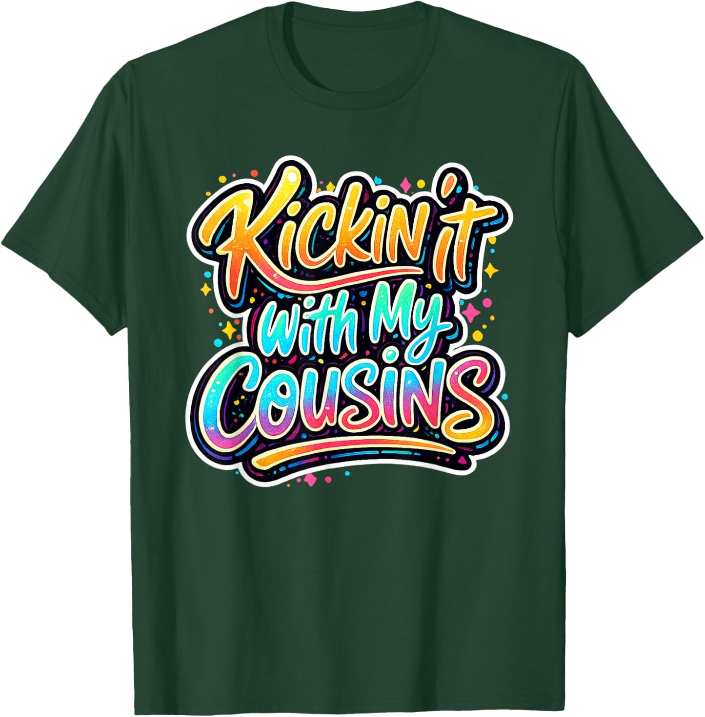 Kickin It with My Cousins Funny Family Reunion T-Shirt - T-Shirt | Forest