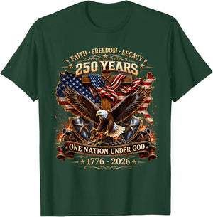 250 Years Faith Freedom Legacy Eagle 250th Anniversary USA T-Shirt - T-Shirt | Forest
