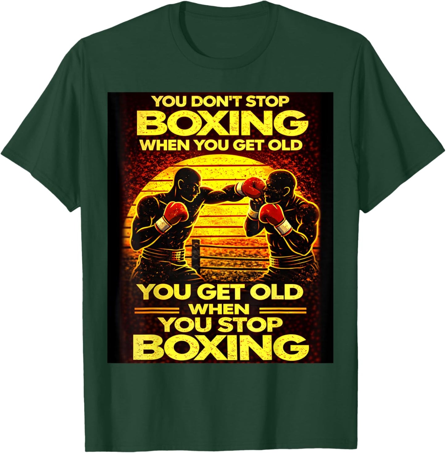 You Dont Stop Boxing When You Get Old Retro Style T-Shirt - T-Shirt | Forest
