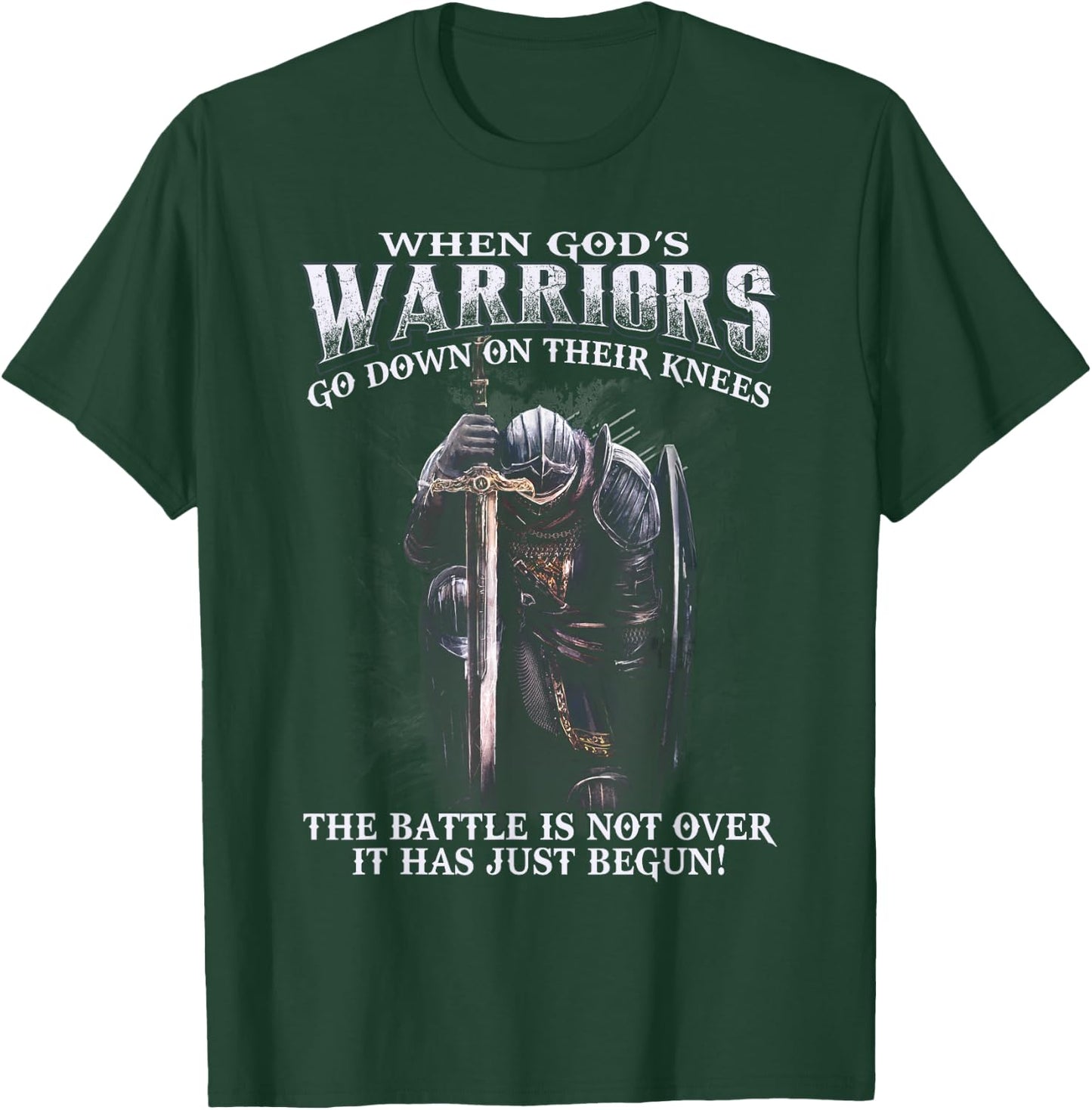 When God is Warriors Go Down On Their Knees T-Shirt - T-Shirt | Forest