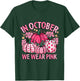 In October We Were Pink Pumpkin Breast Cancer Awareness T-Shirt - T-Shirt | Forest