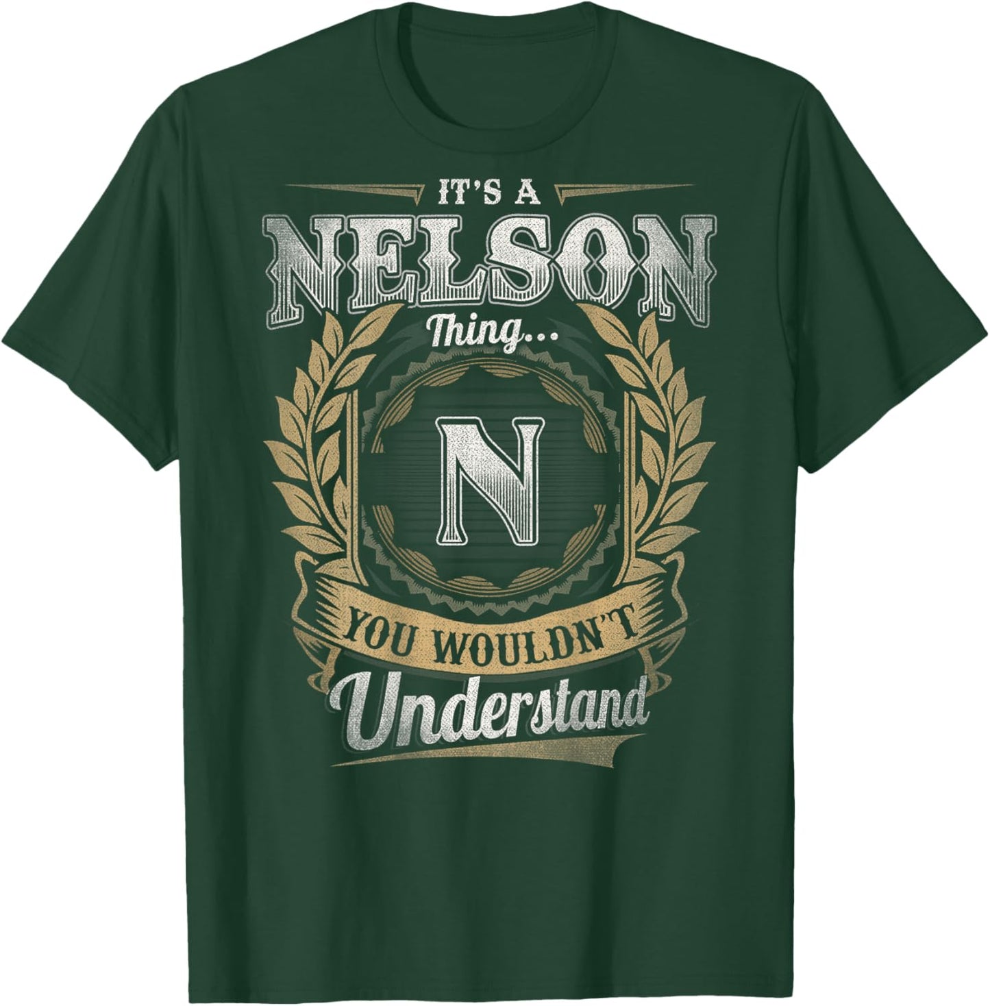Nelson Last Name - It's A Nelson Thing (On Back) T-Shirt - T-Shirt | Forest