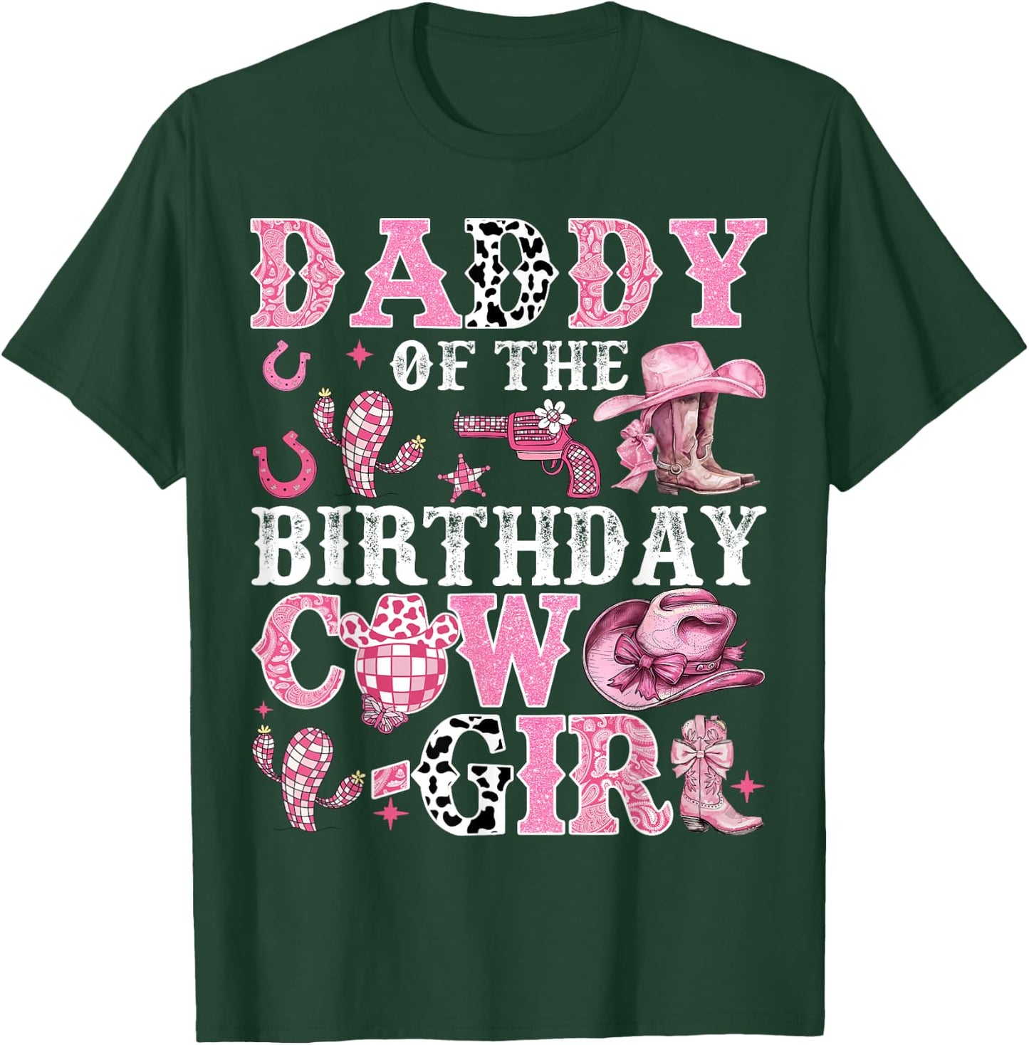 Daddy Of The Birthday Cow-Girl Rodeo Cow Girl Birthday T-Shirt - T-Shirt | Forest