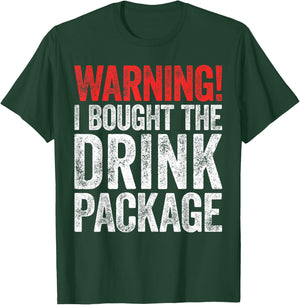 Warning I Bought The Drink Package Shirt Men Women Cruise T-Shirt - T-Shirt | Forest