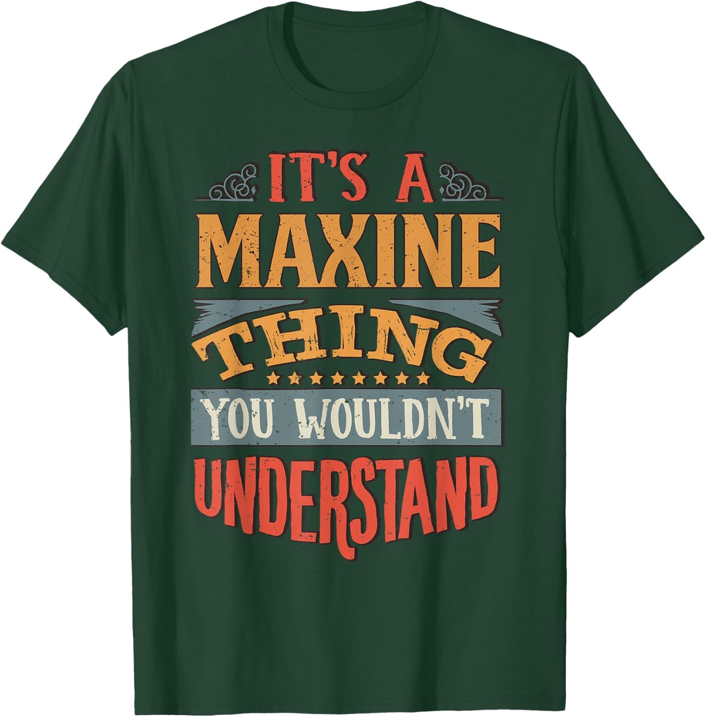 Maxine Name T-Shirt - T-Shirt | Forest