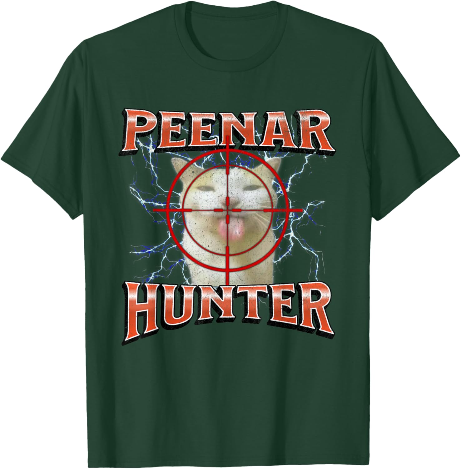 Peenar Hunter Funny Offensive Cat Meme Bootleg Graphic T-Shirt - T-Shirt | Forest