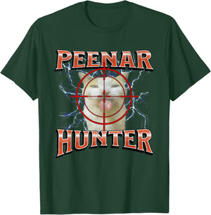 Peenar Hunter Funny Offensive Cat Meme Bootleg Graphic T-Shirt - T-Shirt | Forest
