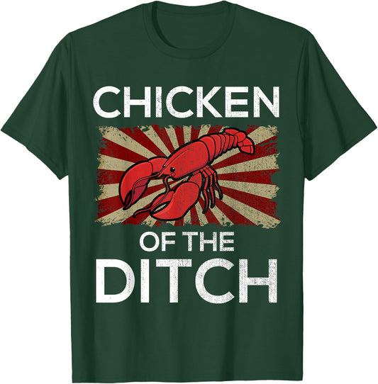 Chicken Of The Ditch Crawfish Cajun Food Party T-Shirt - T-Shirt | Forest