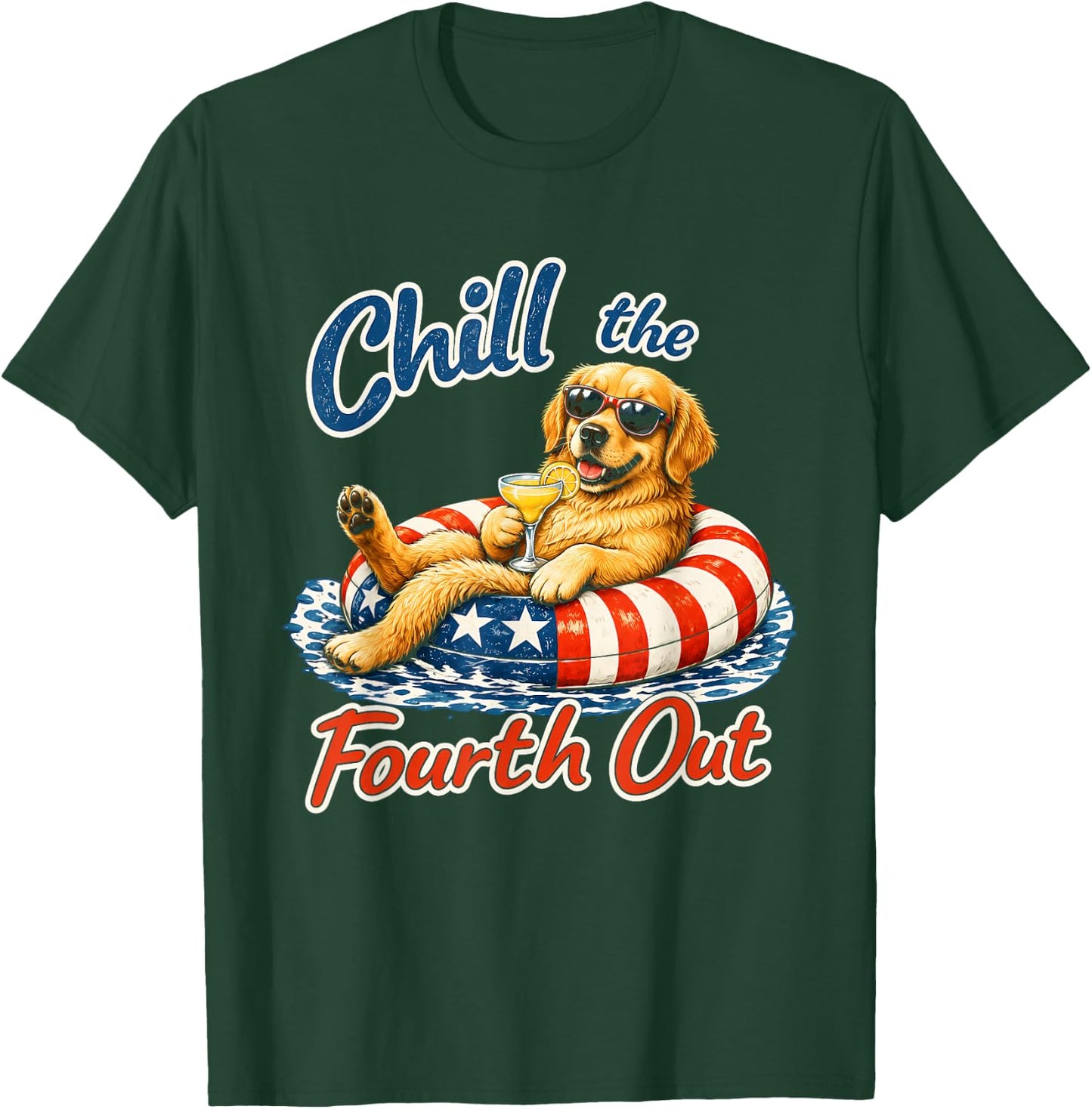 Chill The Fourth Out Funny Golden Retrieve Dog Lover T-Shirt - T-Shirt | Forest