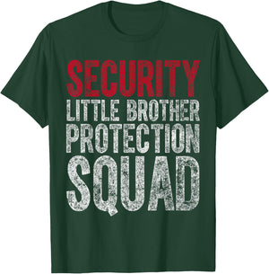 Big Brother Gift Security Little Brother Protection Squad T-Shirt - T-Shirt | Forest
