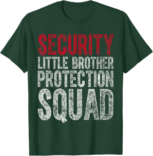 Big Brother Gift Security Little Brother Protection Squad T-Shirt - T-Shirt | Forest