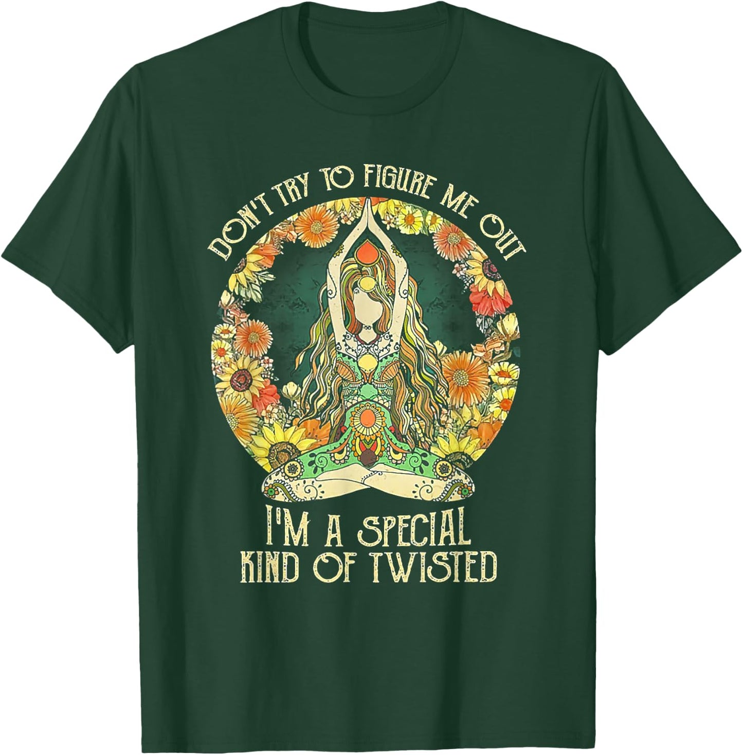 Don't Try To Figure Me Out I'm A Special Kind Of Twisted T-Shirt - T-Shirt | Forest