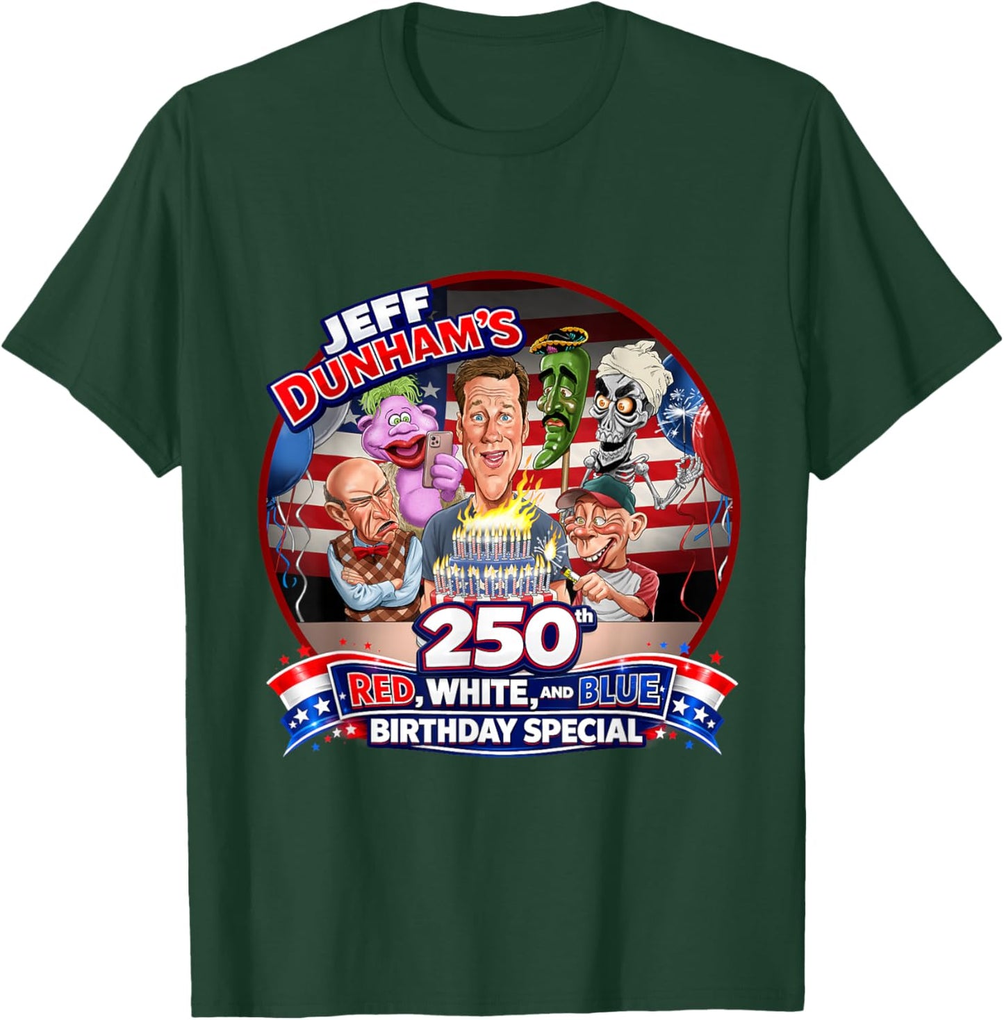 Jeff Dunham 250th Red, White, & Blue Birthday Special T-Shirt - T-Shirt | Forest