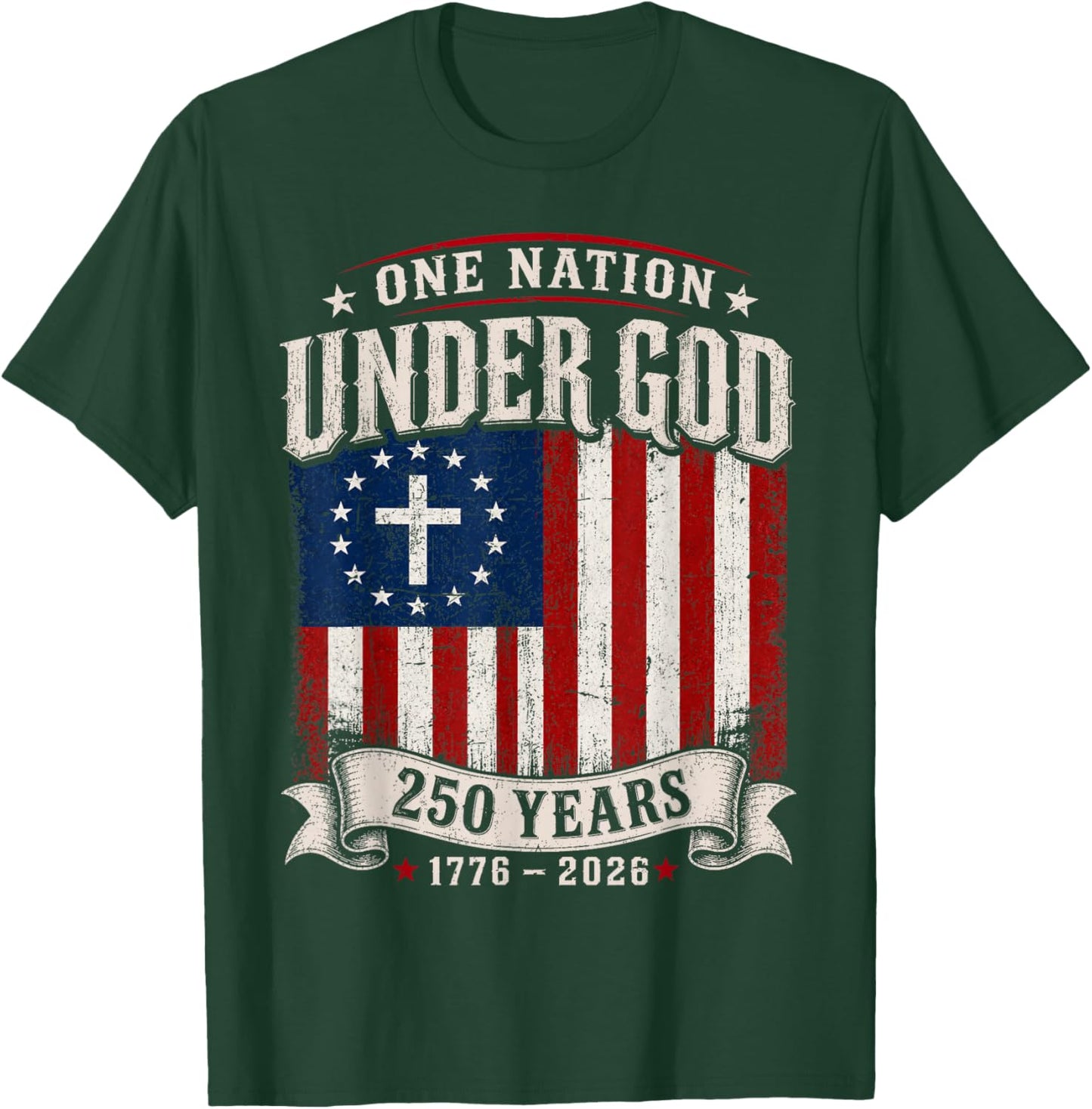 250 Years Faith and Freedom Christian USA Flag God Patriotic T-Shirt - T-Shirt | Forest