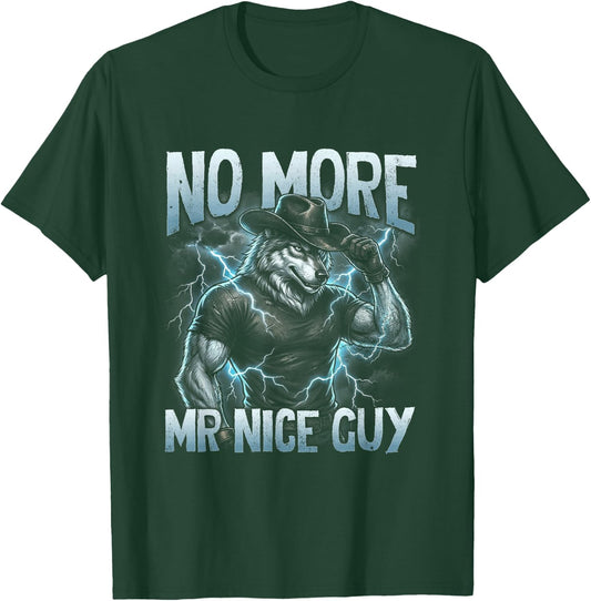 Funny Alpha Wolf No-More Mr-Nice Guy Brainrot Alpha-Male T-Shirt - T-Shirt | Forest