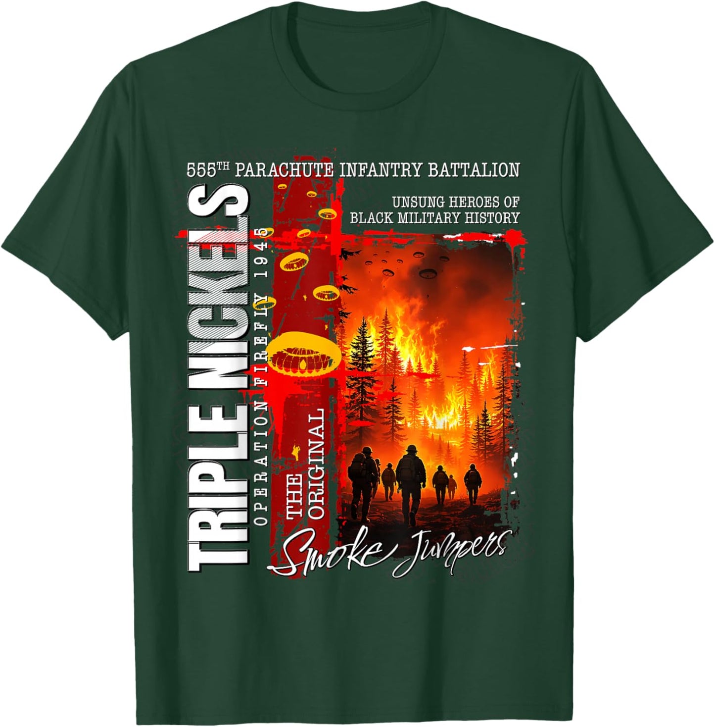 Triple Nickels Operation Firefly 555th Smokejumpers WWII T-Shirt - T-Shirt | Forest