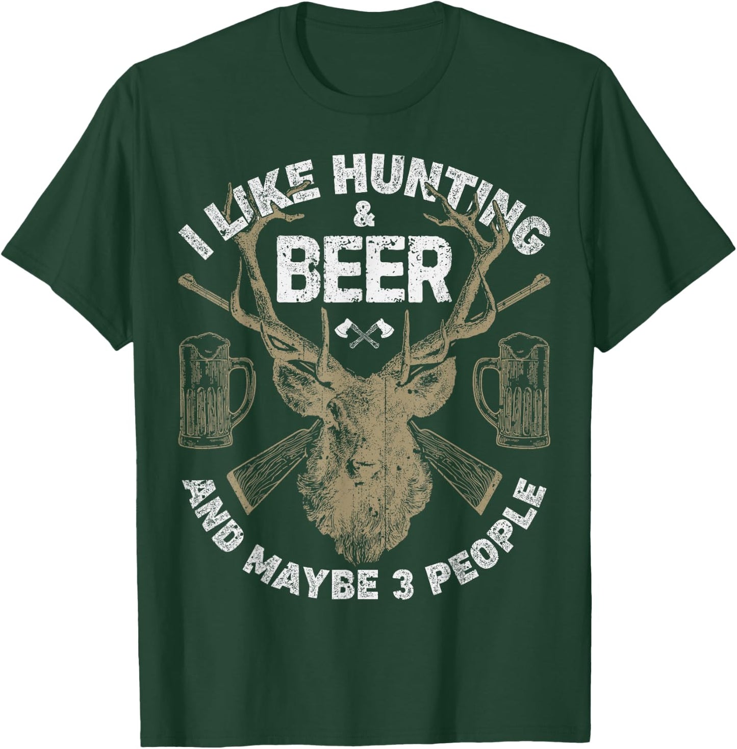 I Like Hunting & Beer And Maybe 3 People T shirt Men Hunter T-Shirt - T-Shirt | Forest