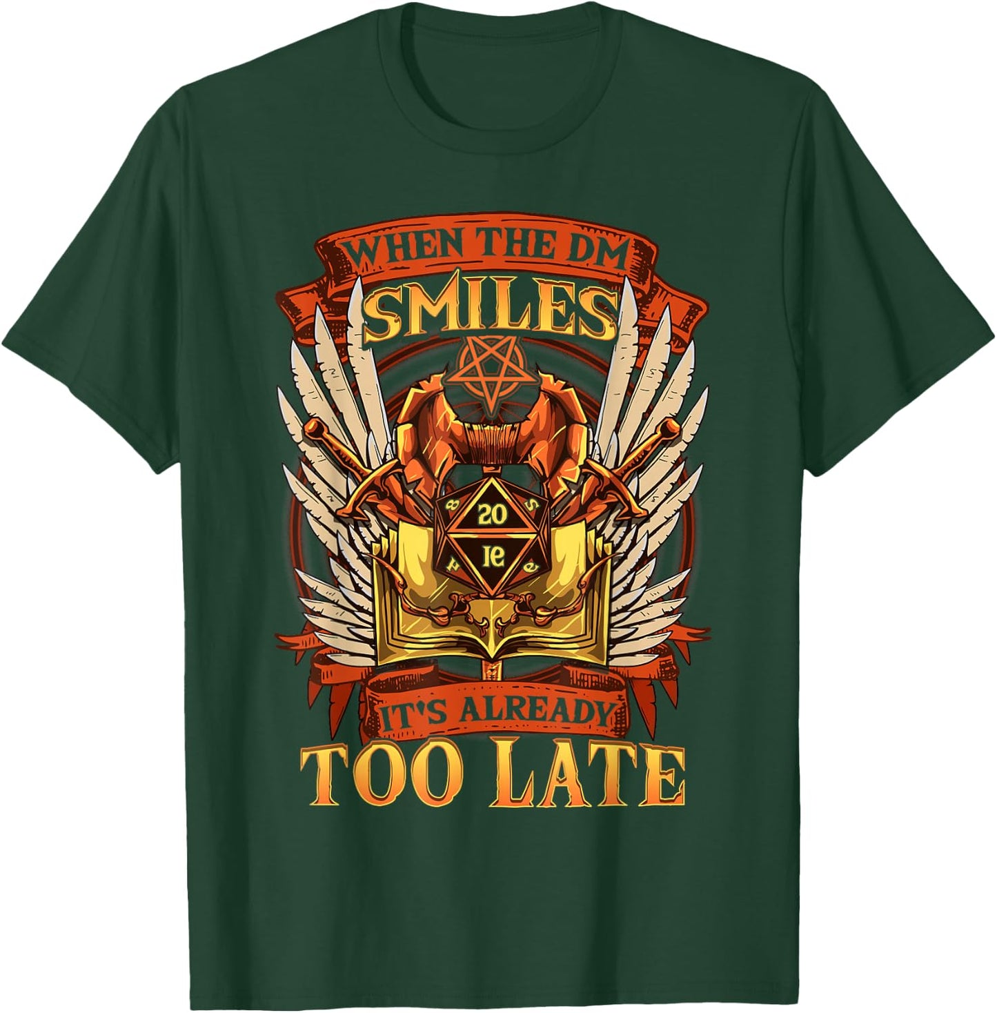 Funny When the DM Smiles, It's Already Too Late T-Shirt - T-Shirt | Forest