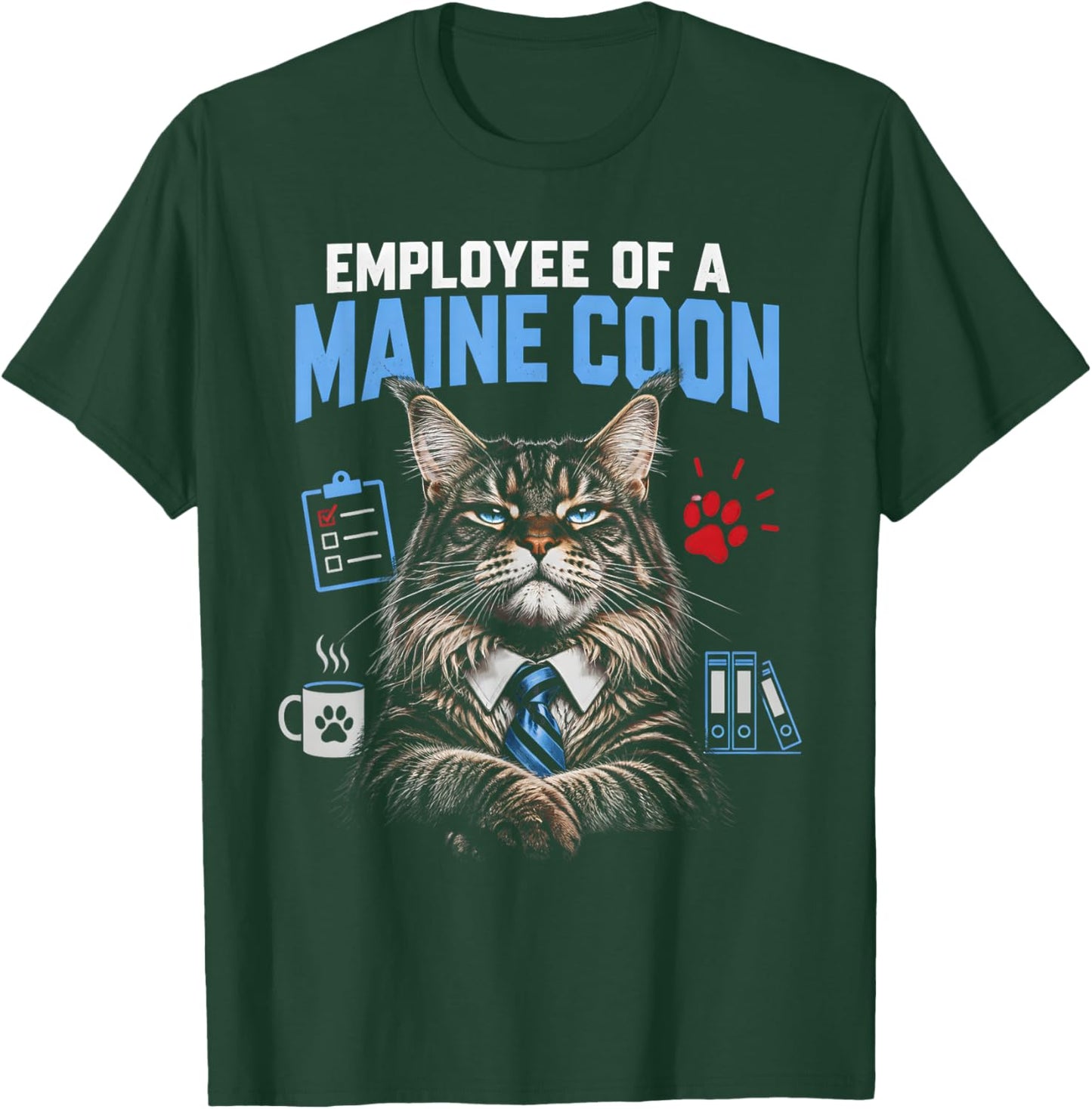 Employee of A Maine Coon Cat Servant T-Shirt - T-Shirt | Forest