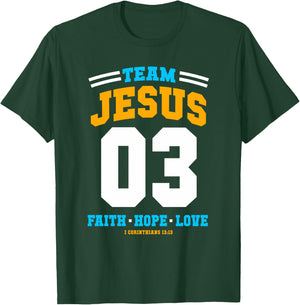 Christian gift Team Jesus 03 Faith Hope Love Christmas gift T-Shirt - T-Shirt | Forest