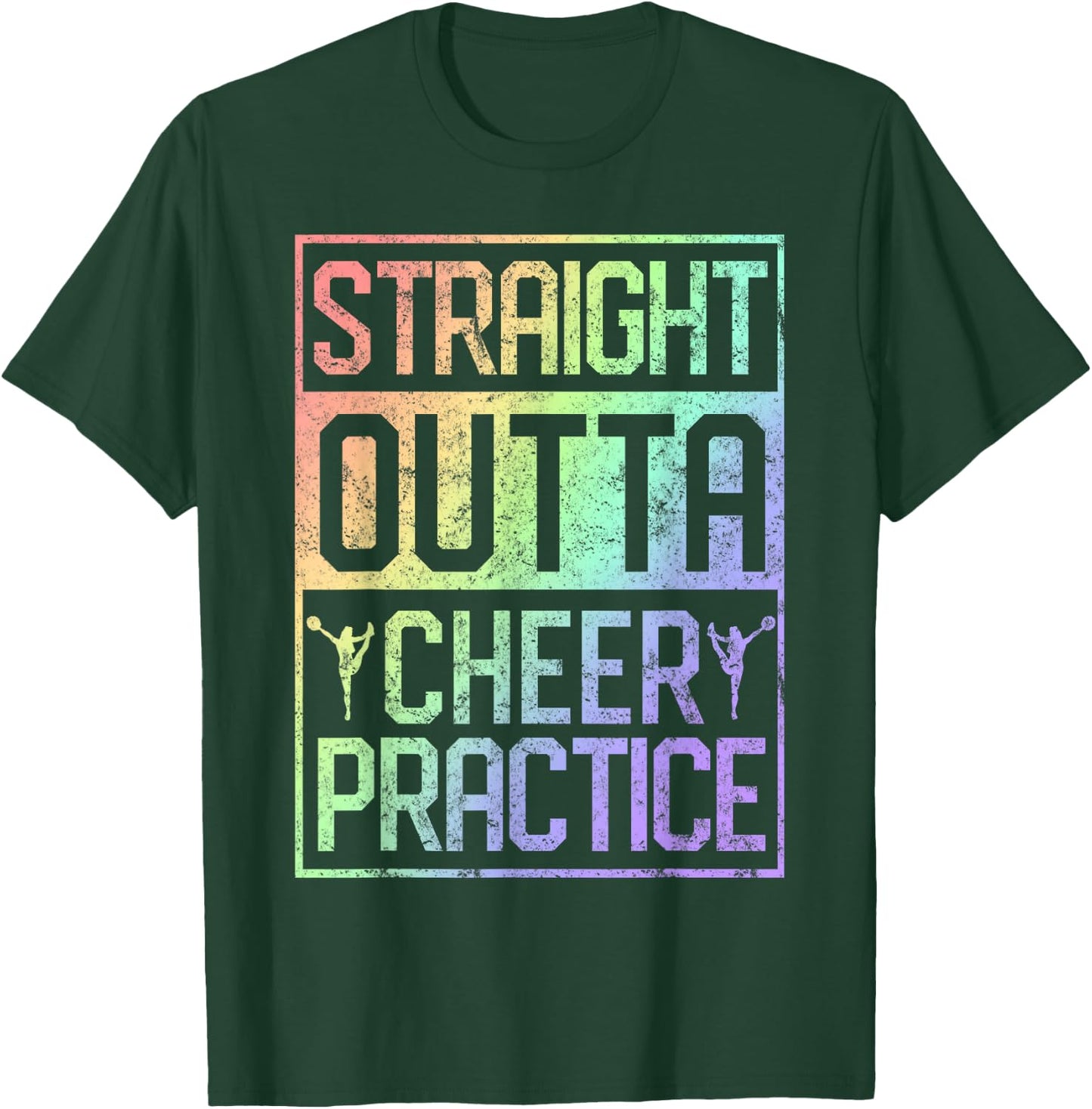 Straight Outta Cheer Practice Cheerleading Gift T-Shirt - T-Shirt | Forest