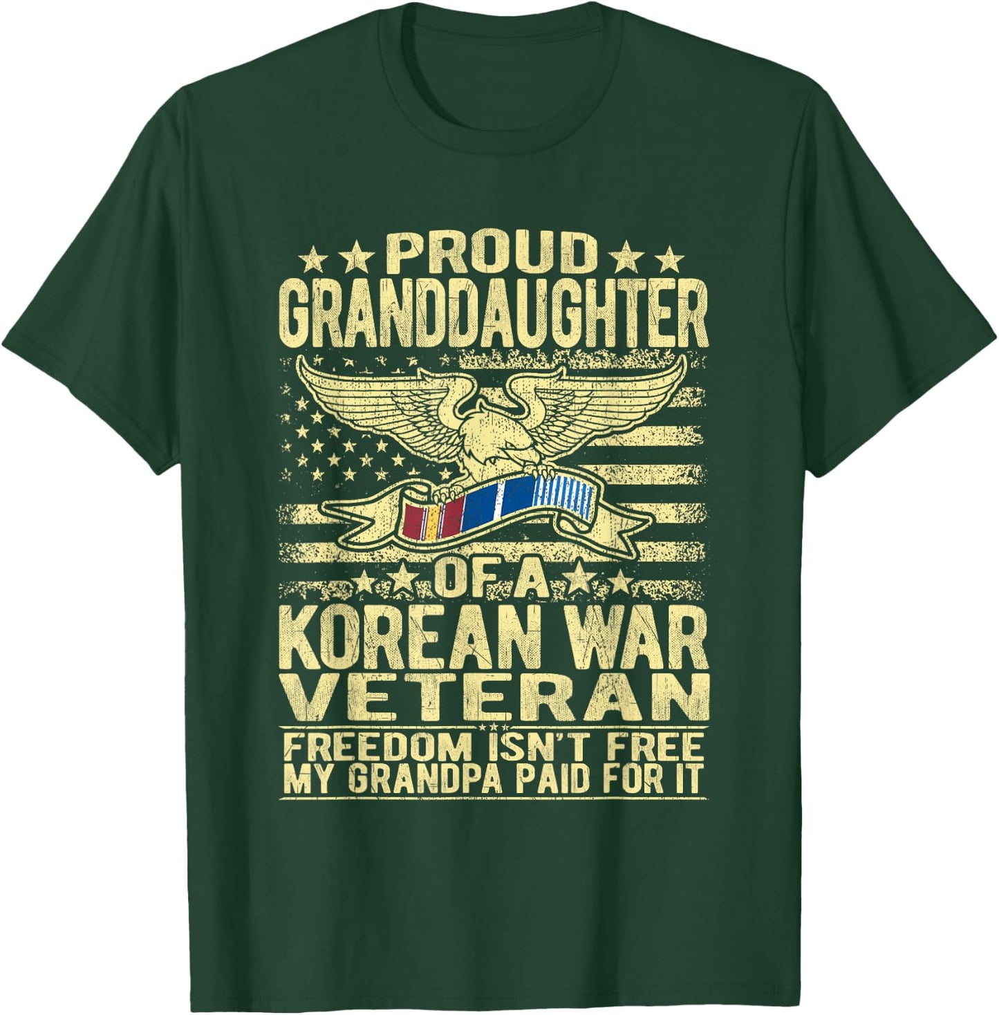 Freedom Isn't Free Proud Granddaughter Of Korean War Veteran T-Shirt - T-Shirt | Forest