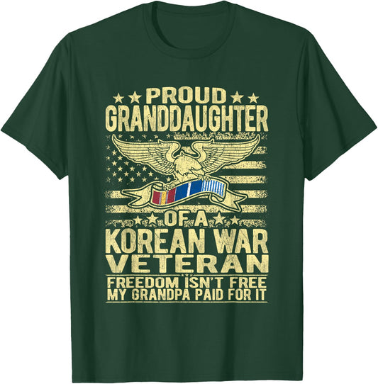 Freedom Isn't Free Proud Granddaughter Of Korean War Veteran T-Shirt - T-Shirt | Forest