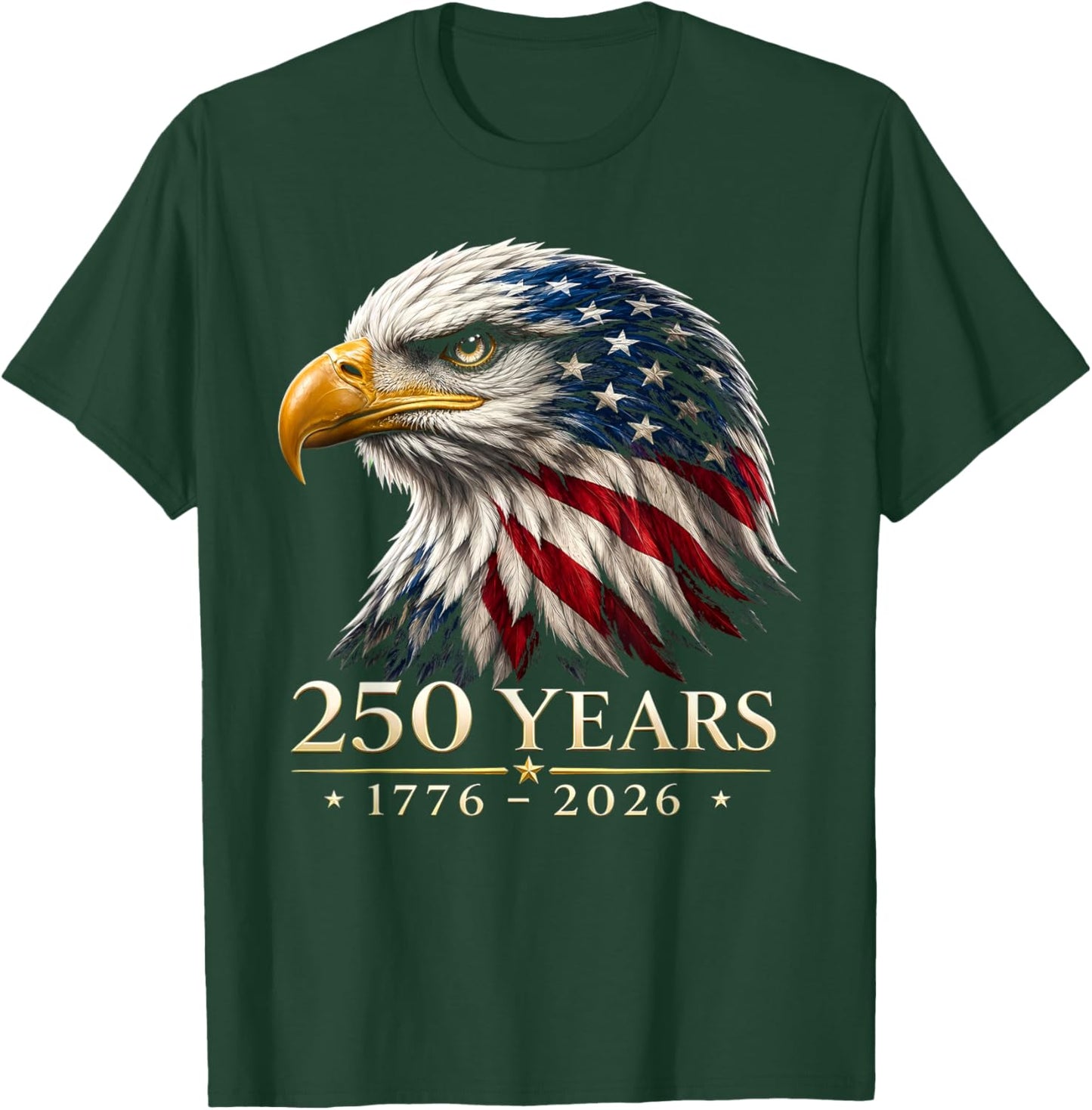 250 Years American 1776 2026 250th Anniversary 4th of July T-Shirt - T-Shirt | Forest