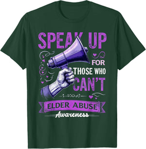 Speak Up For Those Who Can't Elder Abuse Awareness Month T-Shirt - T-Shirt | Forest