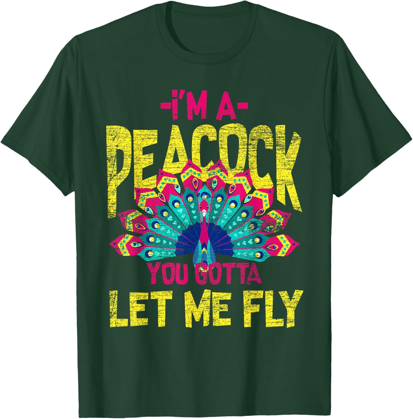 You Gotta Let Me Fly Peacock T-Shirt - T-Shirt | Forest