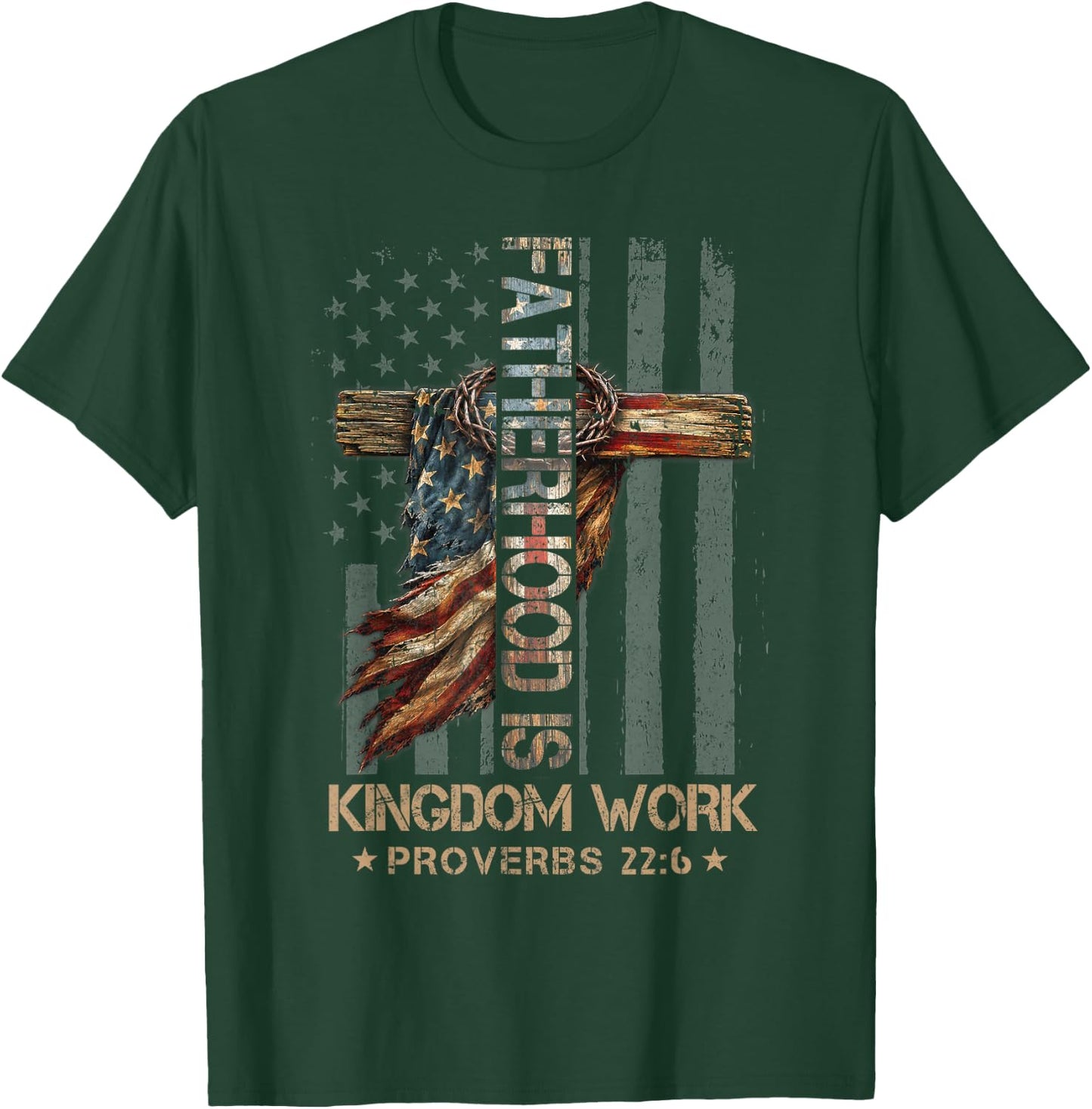 Fatherhood is Kingdom Work Christian Dad Men Father's Day T-Shirt - T-Shirt | Forest