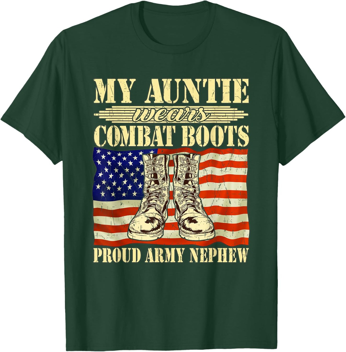 My Auntie Wears Combat Boots Military Proud Army Nephew Gift T-Shirt - T-Shirt | Forest