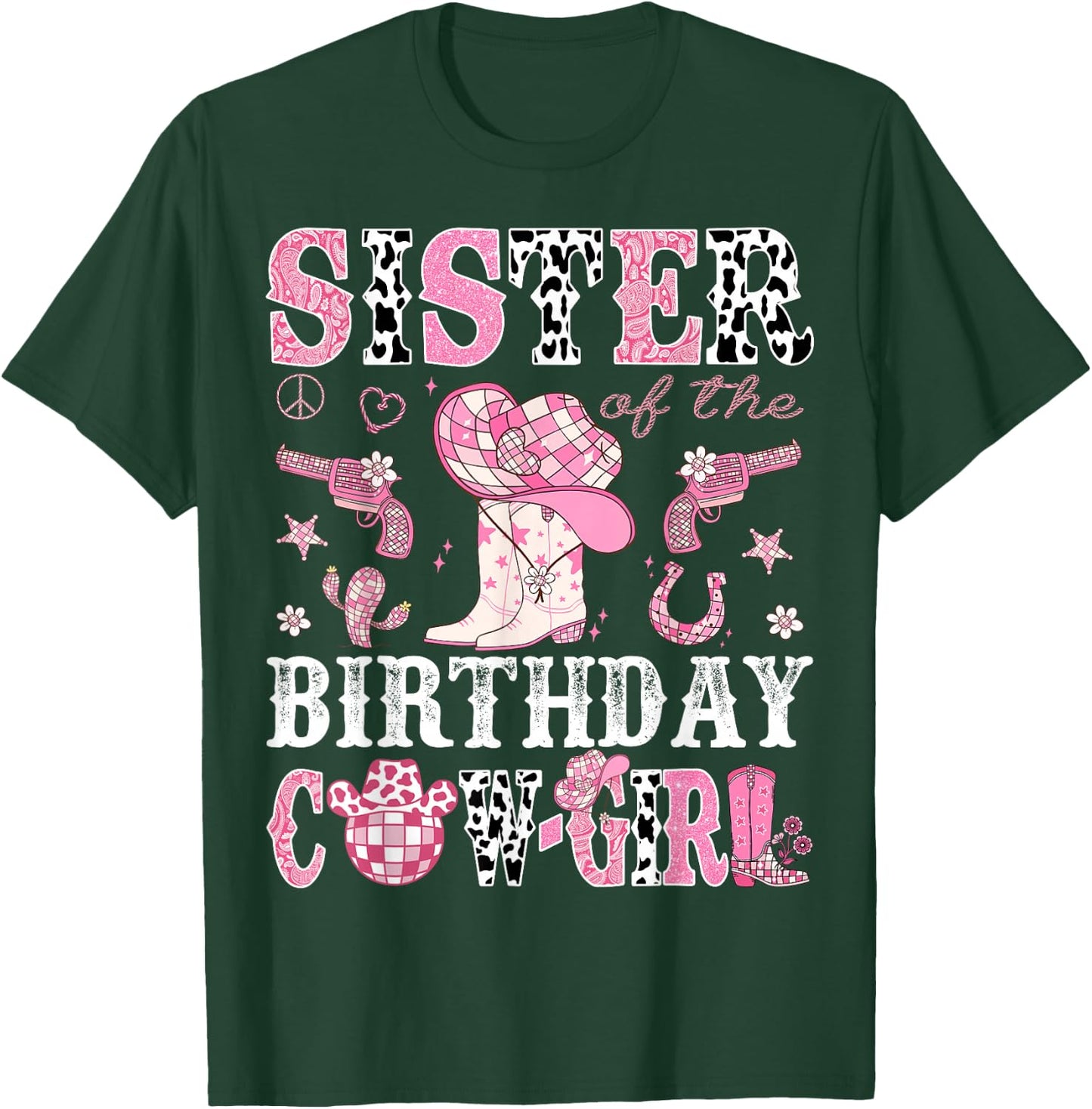 Sister Of The Birthday Cow-Girl Pink Disco Rodeo Western T-Shirt - T-Shirt | Forest