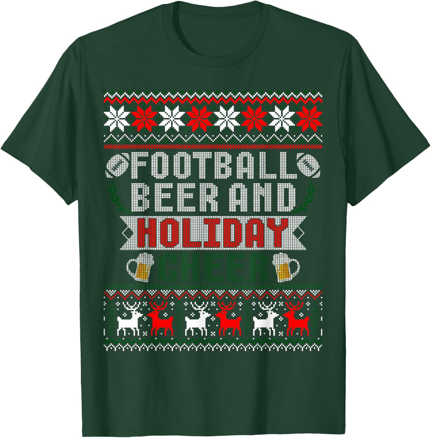 Football Beer And Holiday Cheer Christmas Ugly Sweater T-Shirt - T-Shirt | Forest