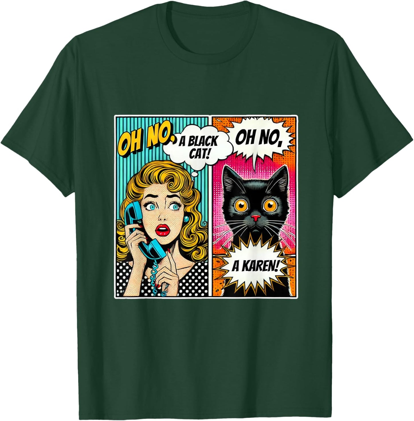 Oh No a Black Cat & Karen Funny Comic Cat Lovers Design T-Shirt - T-Shirt | Forest