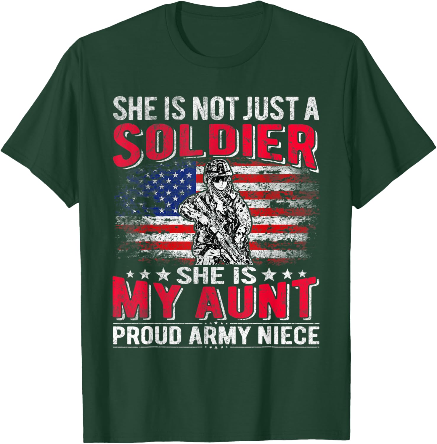 She Is Not Just A Solider She Is My Aunt - Proud Army Niece T-Shirt - T-Shirt | Forest