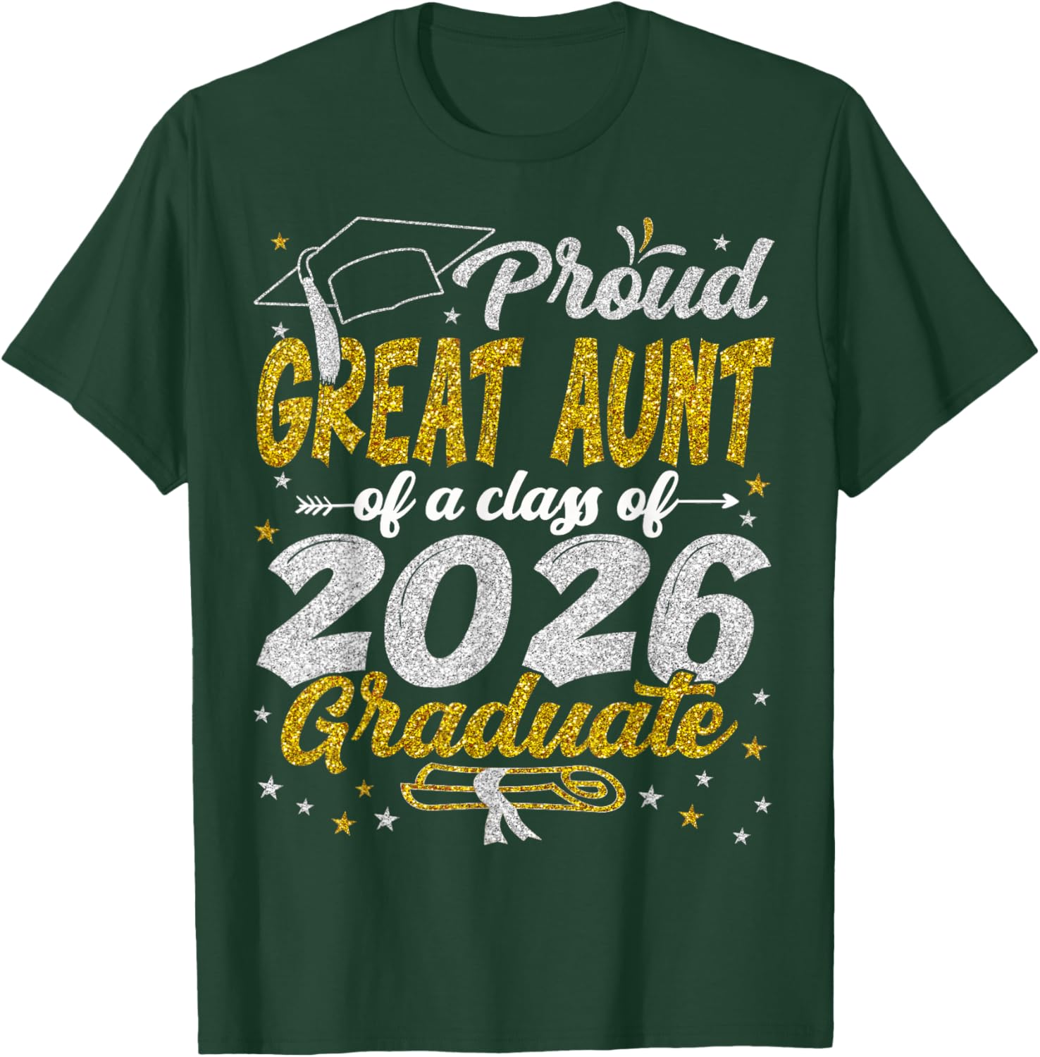 Proud Great Aunt of a Class of 2026 Graduate Graduation 2026 T-Shirt - T-Shirt | Forest