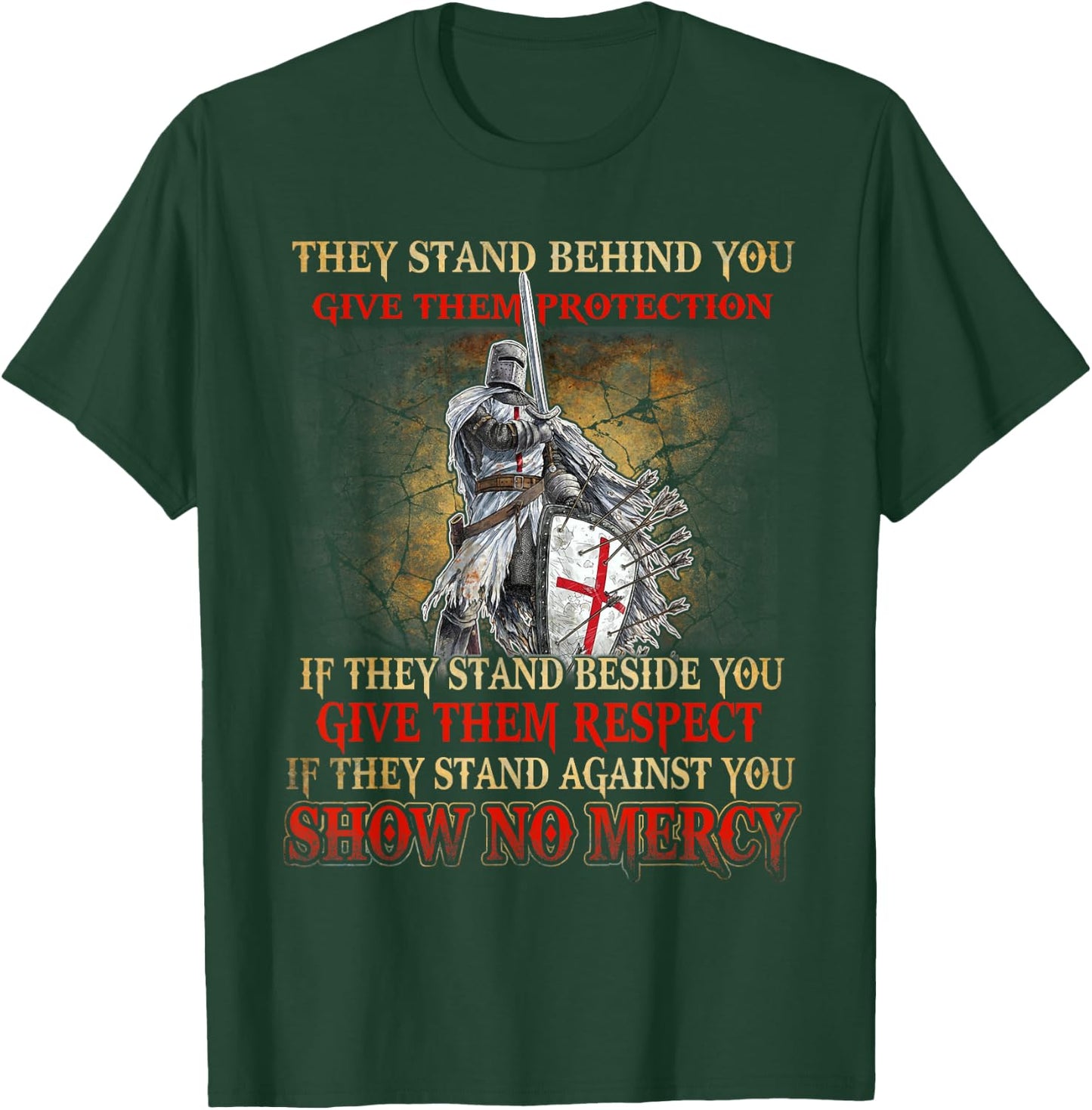 Knight Templar If They Stand Behind You Give Them Protection T-Shirt - T-Shirt | Forest