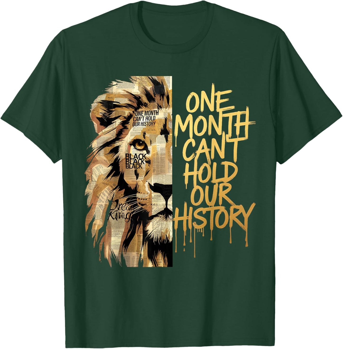 Black History Month Lion One Month Can't Hold Our History T-Shirt - T-Shirt | Forest