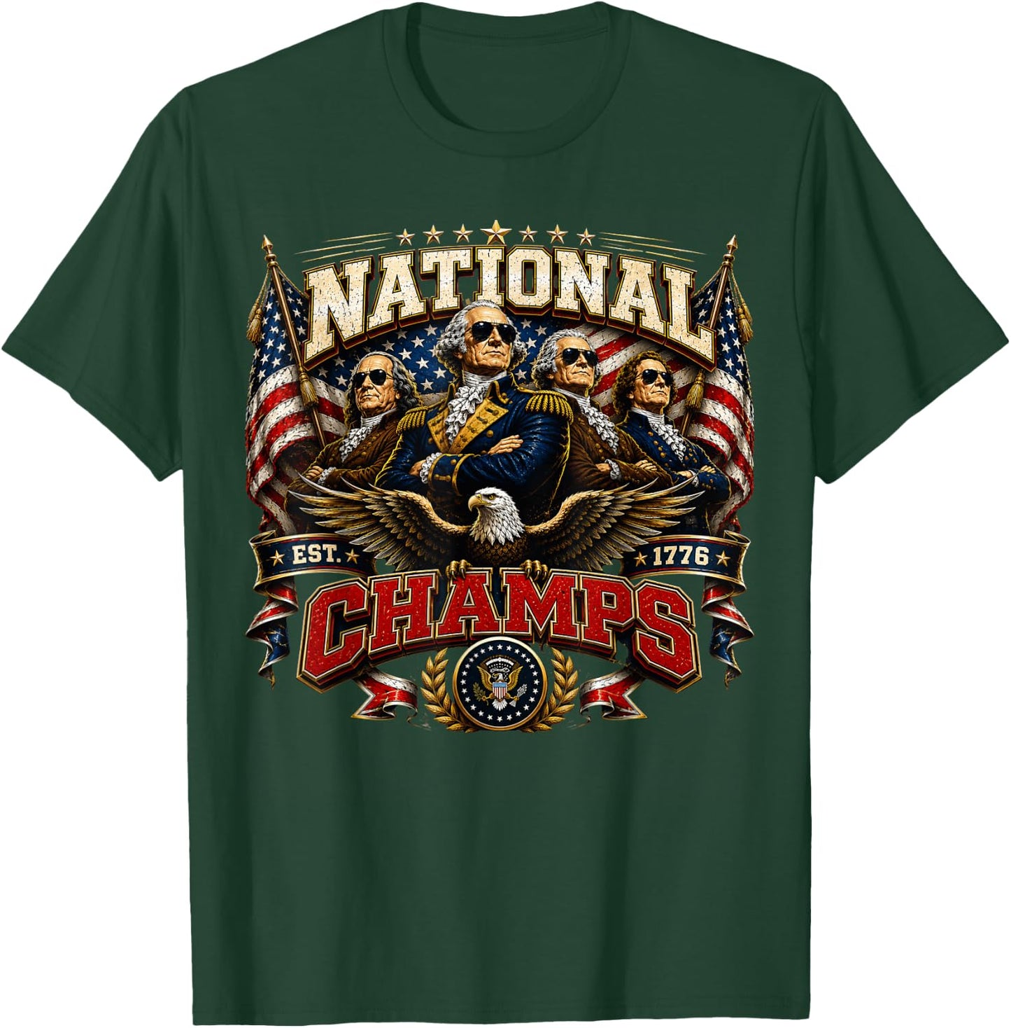 1776 National Champs Funny Patriotic America Founding Father T-Shirt - T-Shirt | Forest