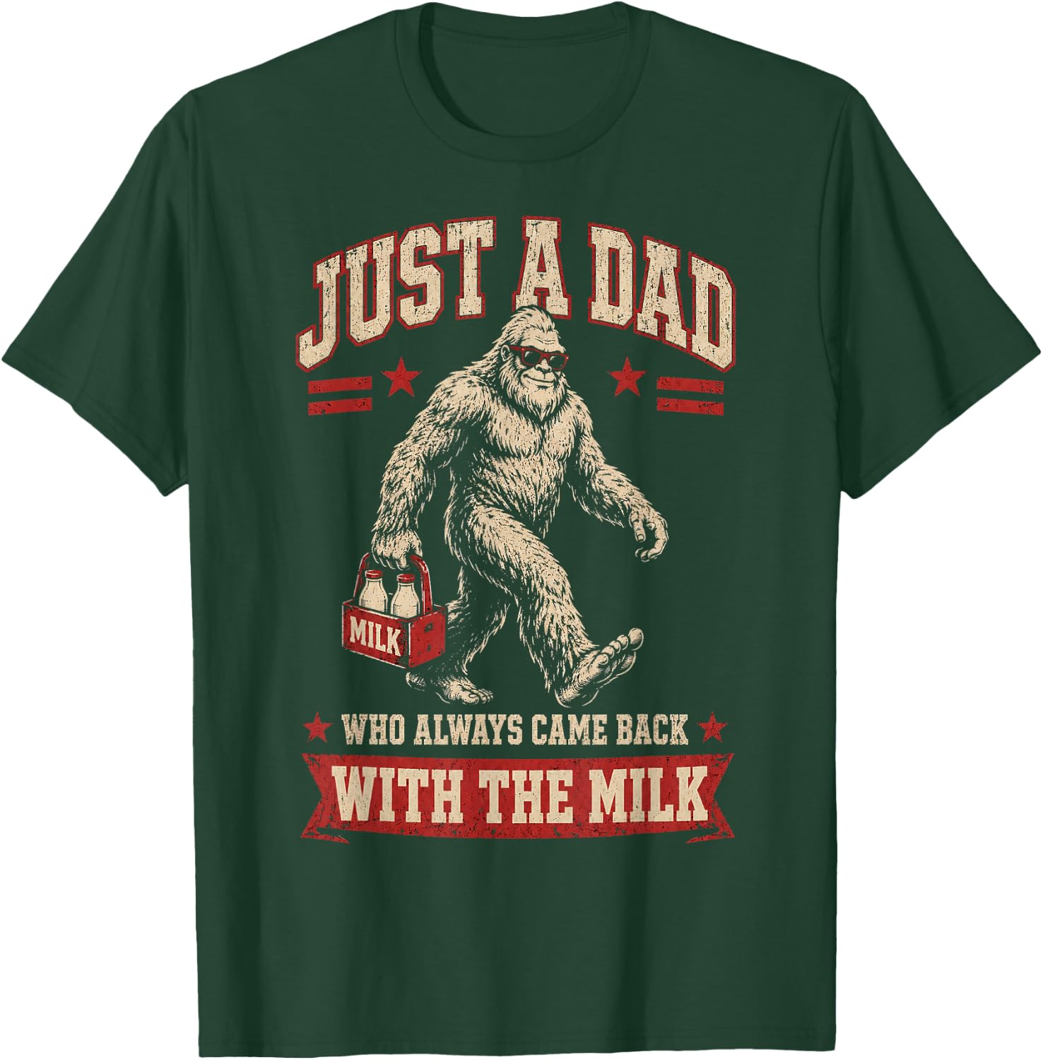 Just A Dad Who Always Came Back with the Milk Father's Day T-Shirt - T-Shirt | Forest