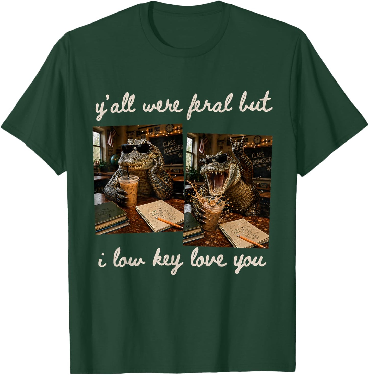 Funny Y'all were Feral But I Low Key Love You Retro Teacher T-Shirt - T-Shirt | Forest