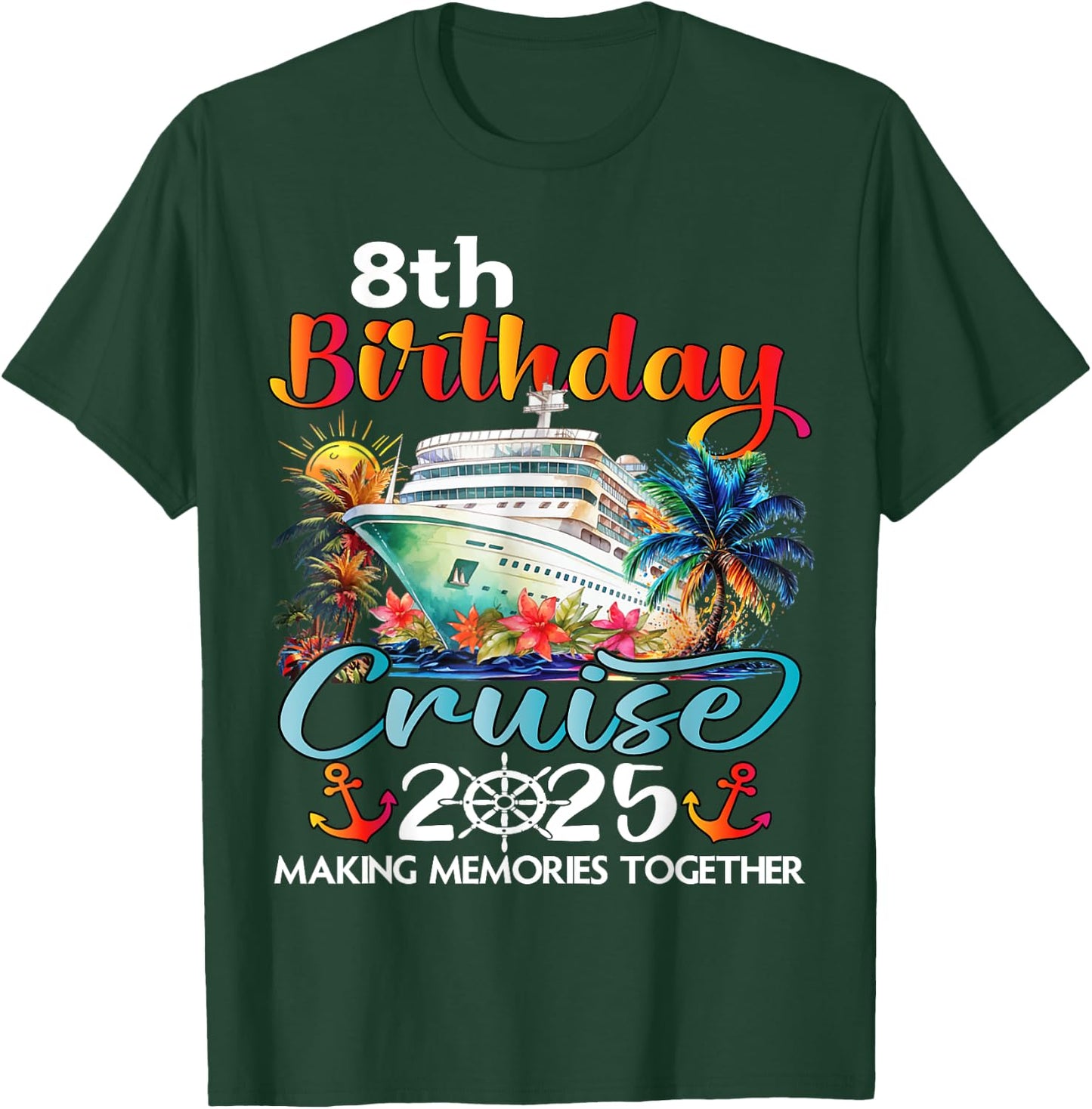 8th Birthday Cruise 2025 Family Cruise Vacation Birthday 8th T-Shirt - T-Shirt | Forest