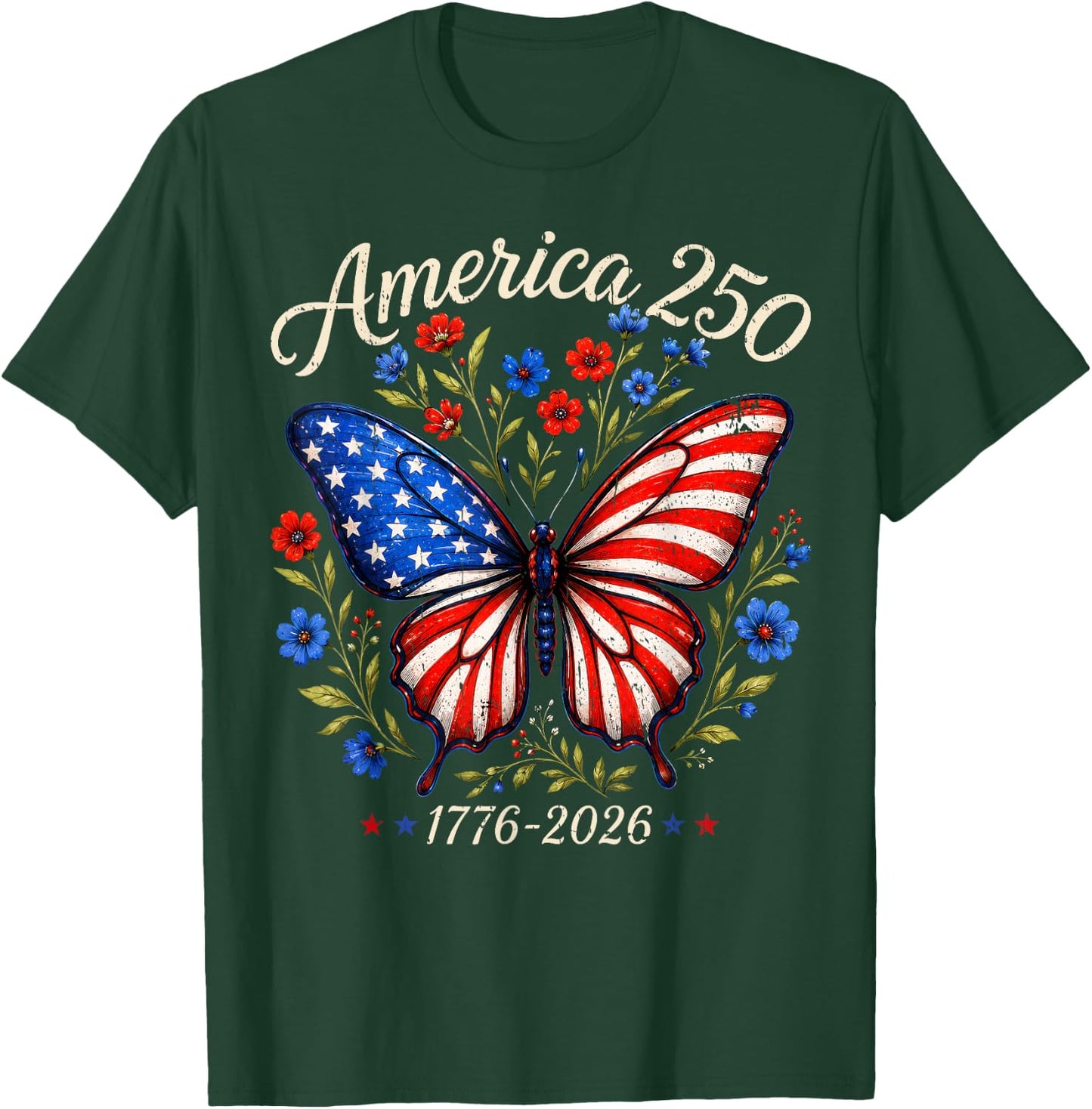 250th Anniversary Butterfly 250 Years 1776 2026 4th of July T-Shirt - T-Shirt | Forest