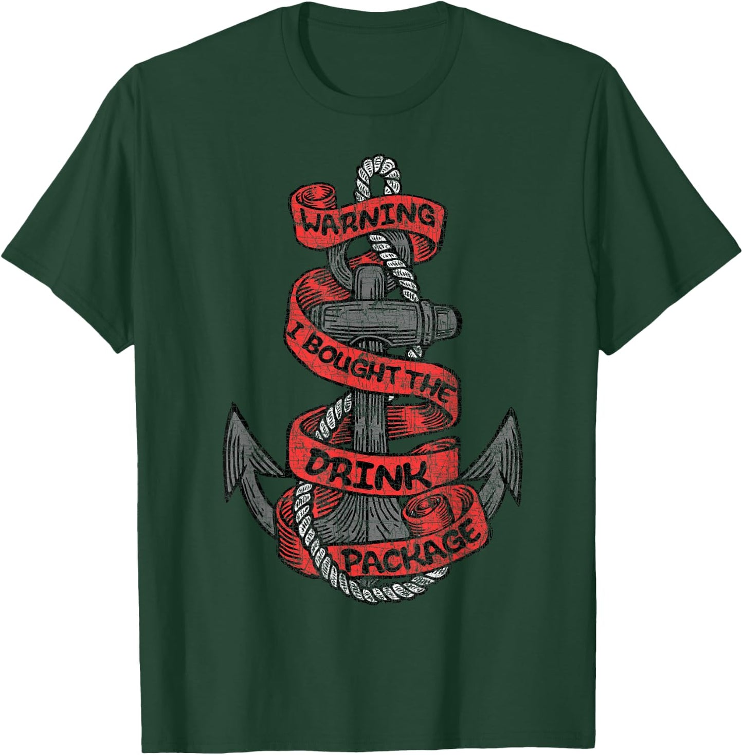 Warning I Bought The Drink Package Cruise Trip 2019 T-Shirt - T-Shirt | Forest