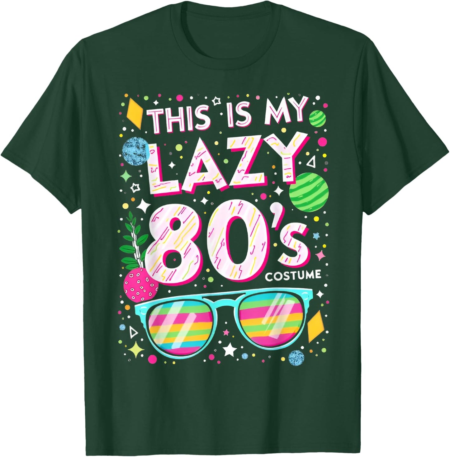 This Is My lazy 80s Costume 80s Party 80's Outfit Men Women T-Shirt - T-Shirt | Forest