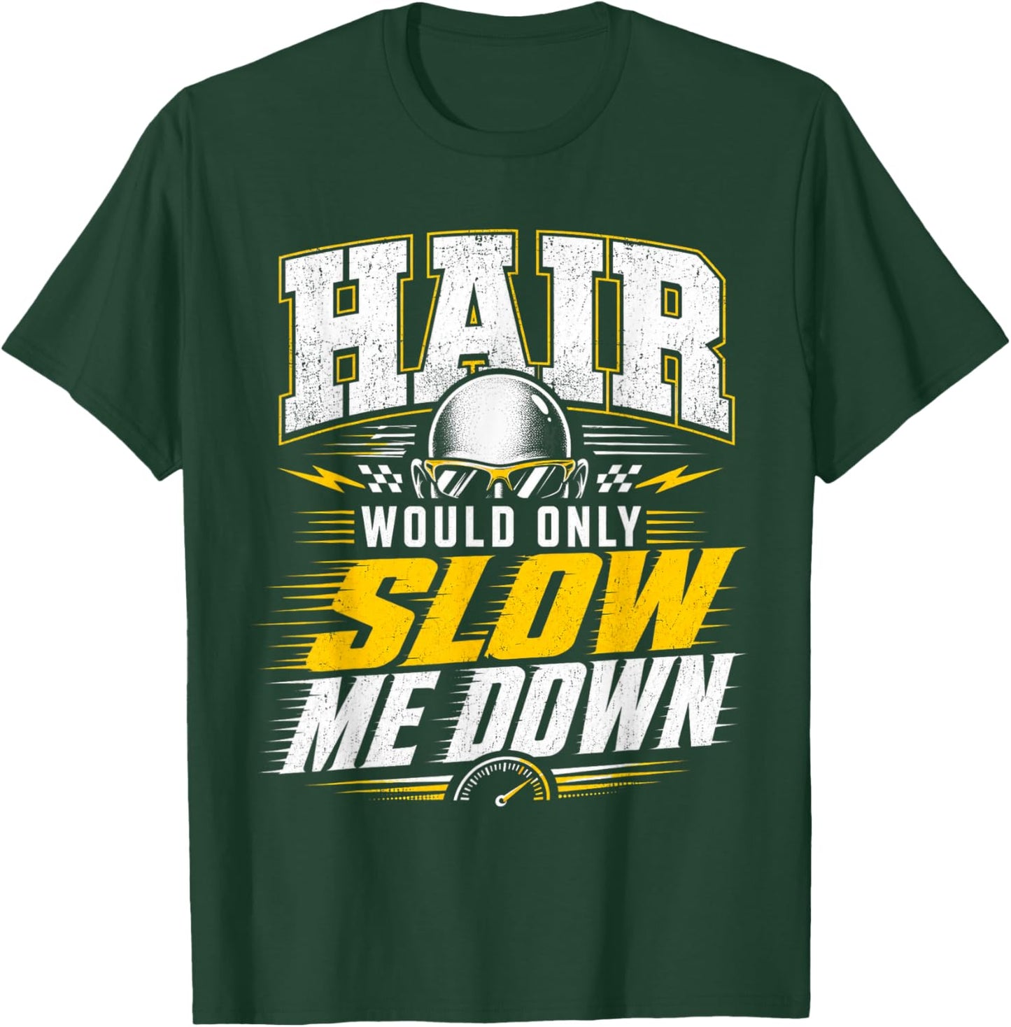 Funny Bald Humor Hair Would Only Slow Me Down Design T-Shirt - T-Shirt | Forest