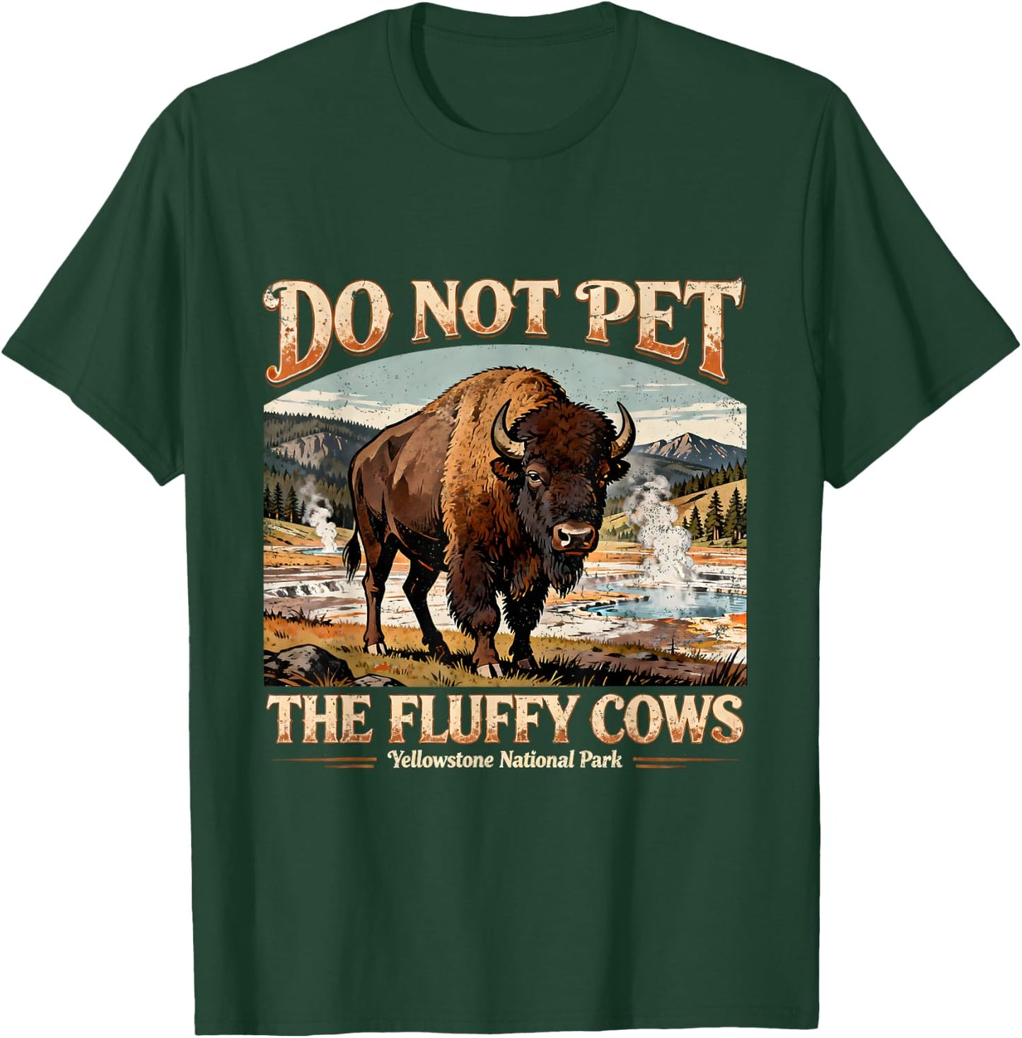 Retro Do Not Pet The Fluffy Cows Yellowstone National Park T-Shirt - T-Shirt | Forest