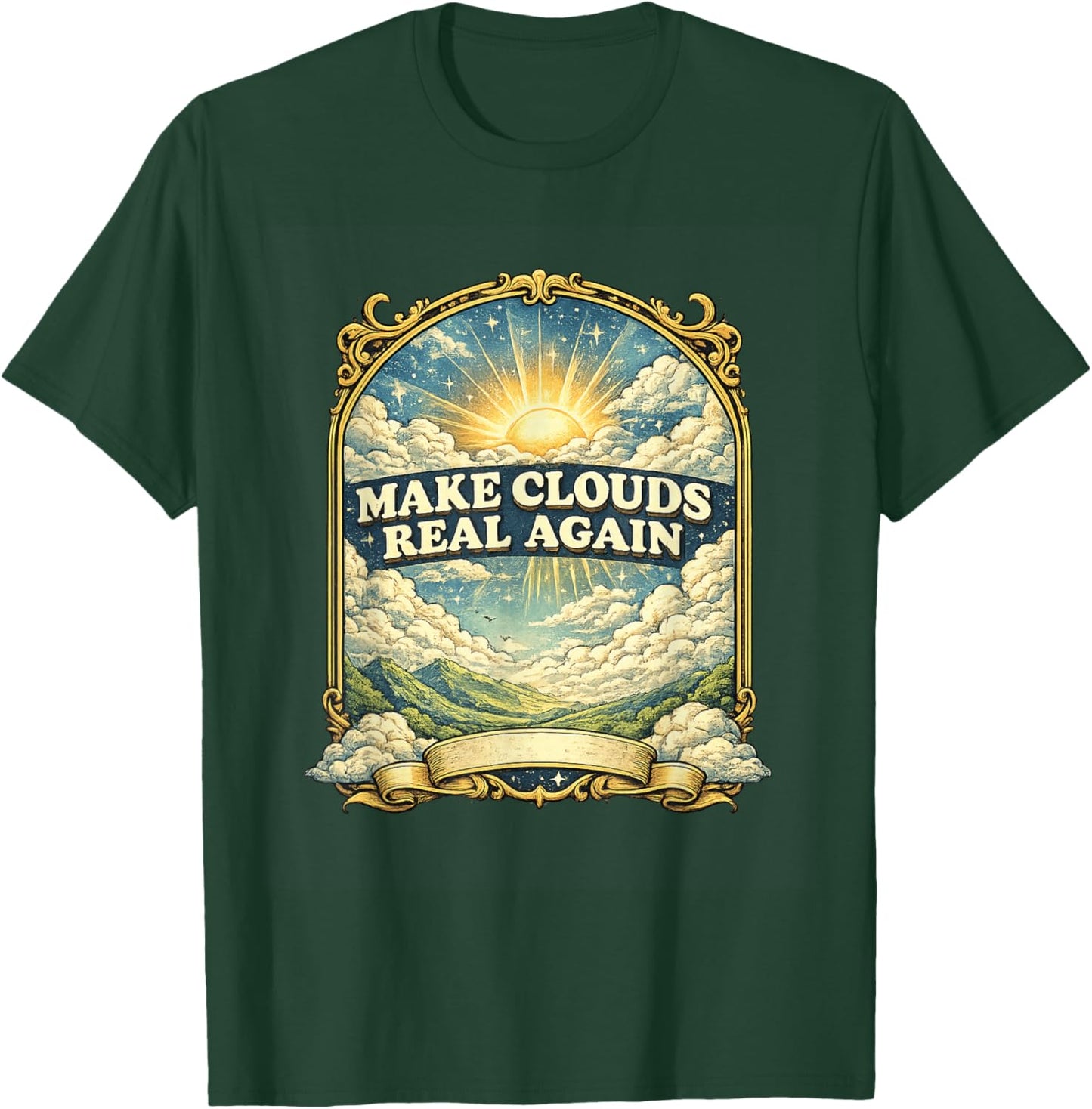 Funny Make Clouds Real Again Retro Graphic Weather Meme T-Shirt - T-Shirt | Forest