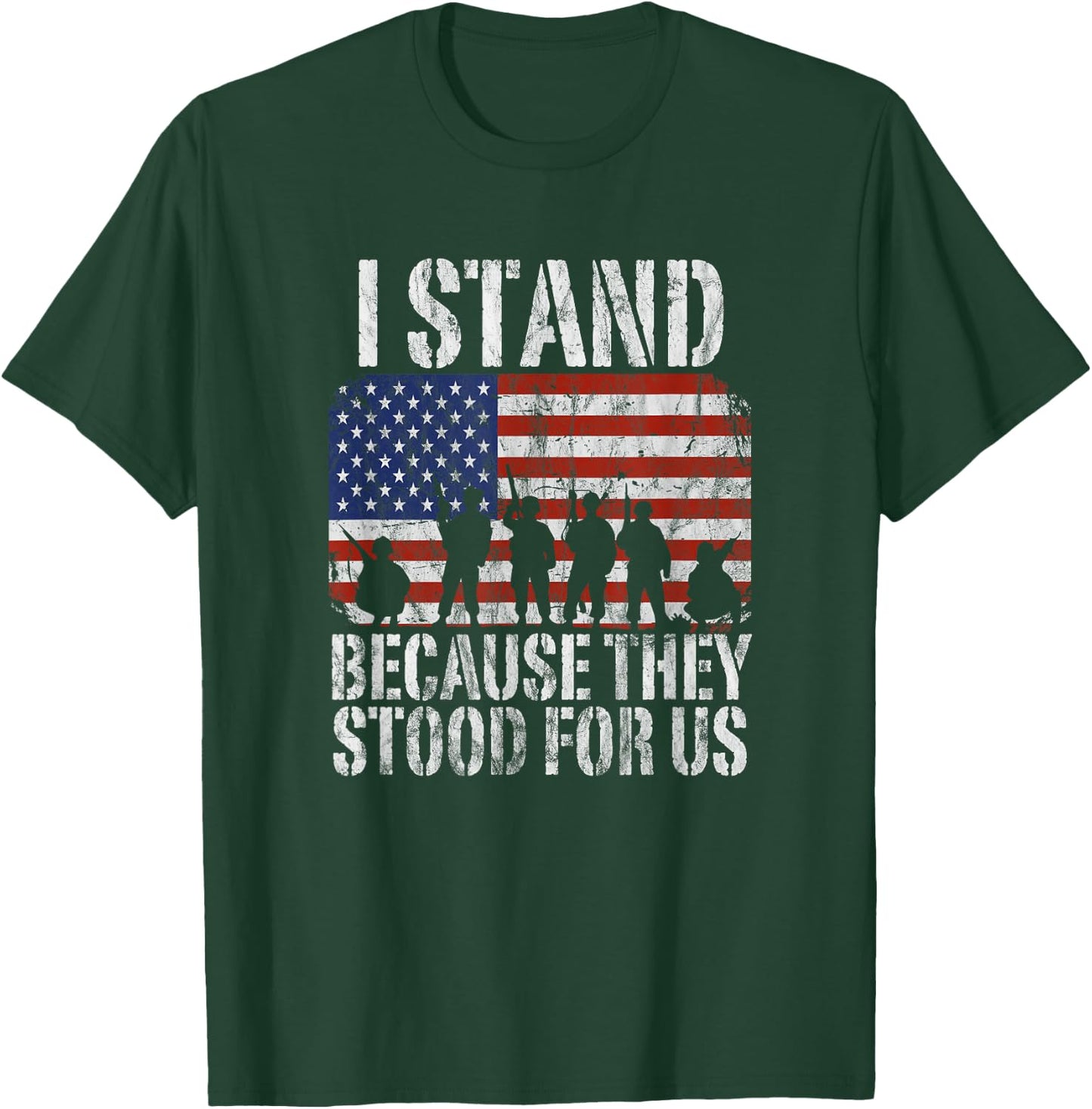I Stand Because They Stood For Us Distressed T-Shirt - T-Shirt | Forest